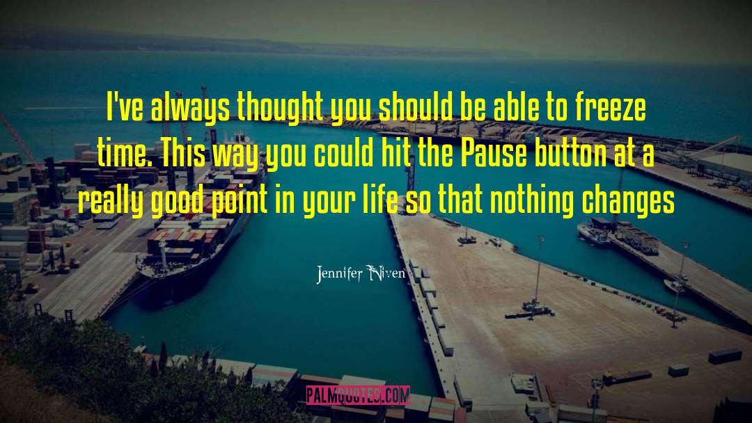 Pause Button quotes by Jennifer Niven