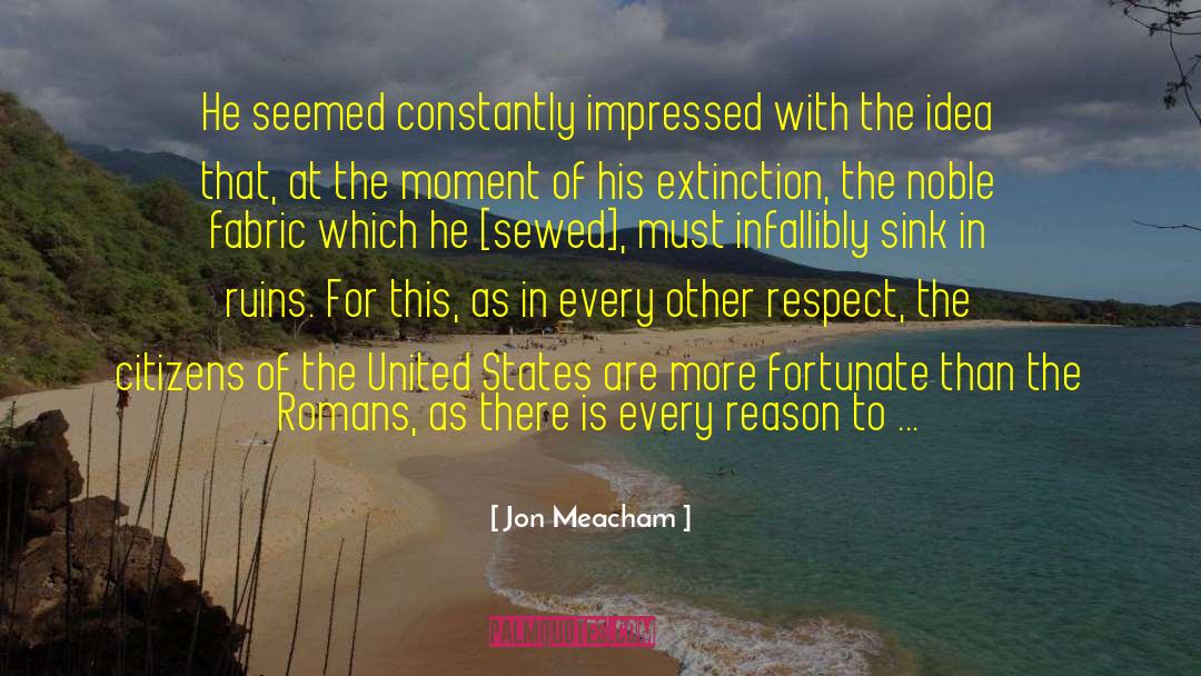 Pause The Moment quotes by Jon Meacham