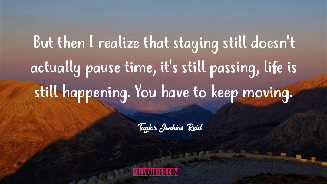 Pause Time quotes by Taylor Jenkins Reid