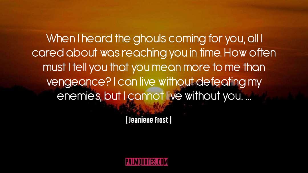 Pause Time quotes by Jeaniene Frost