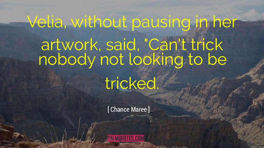 Pausing quotes by Chance Maree