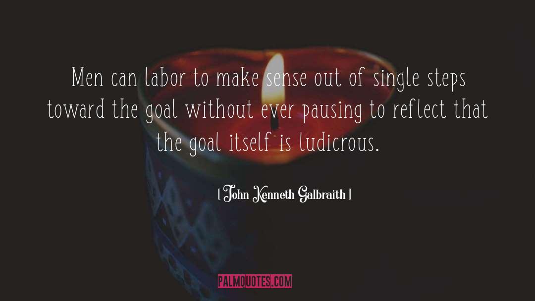 Pausing quotes by John Kenneth Galbraith