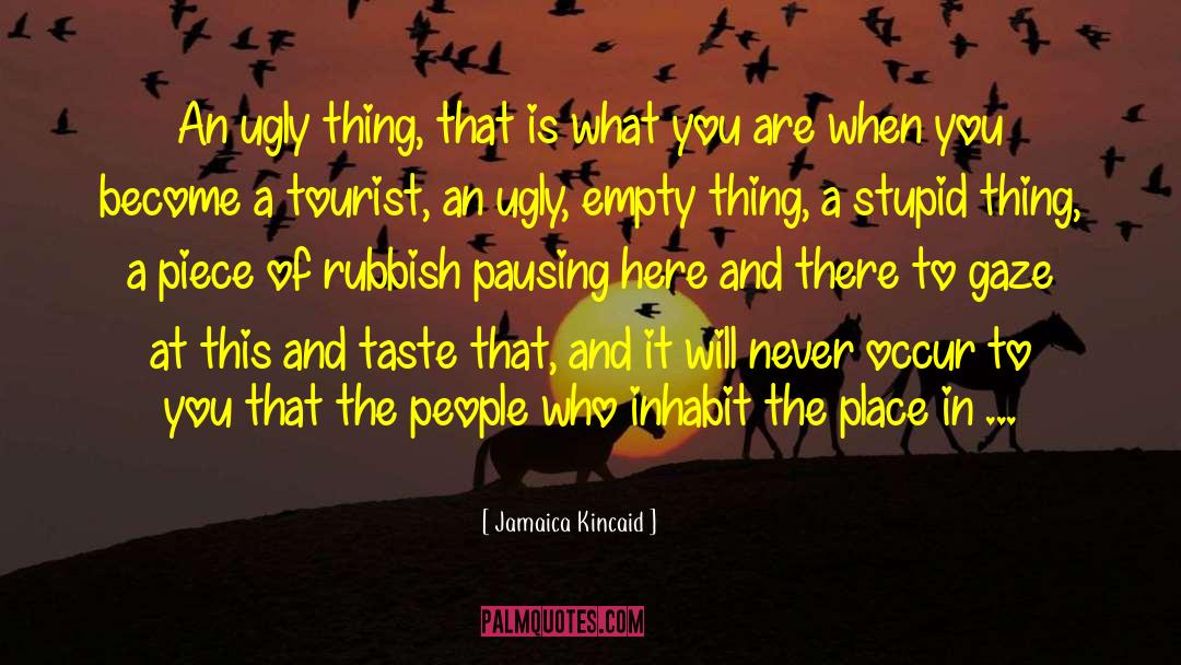 Pausing quotes by Jamaica Kincaid