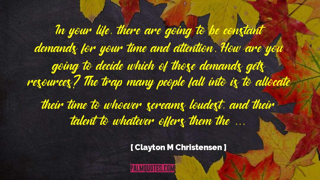 Pausing Time quotes by Clayton M Christensen
