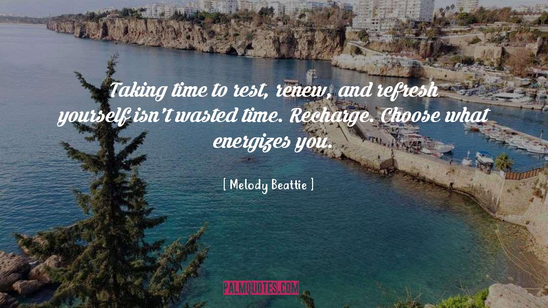 Pausing Time quotes by Melody Beattie