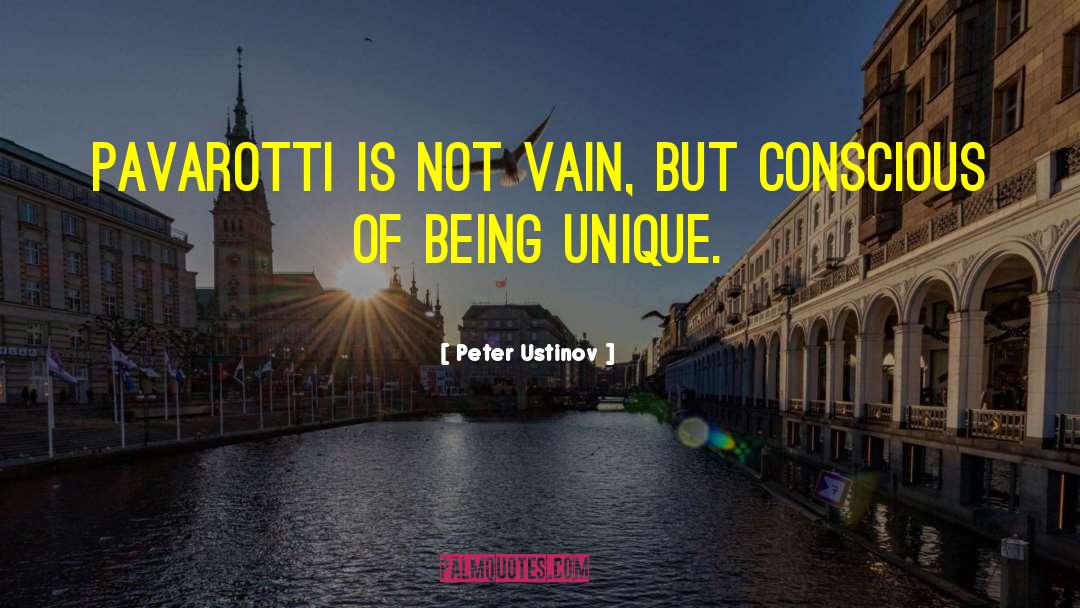 Pavarotti quotes by Peter Ustinov