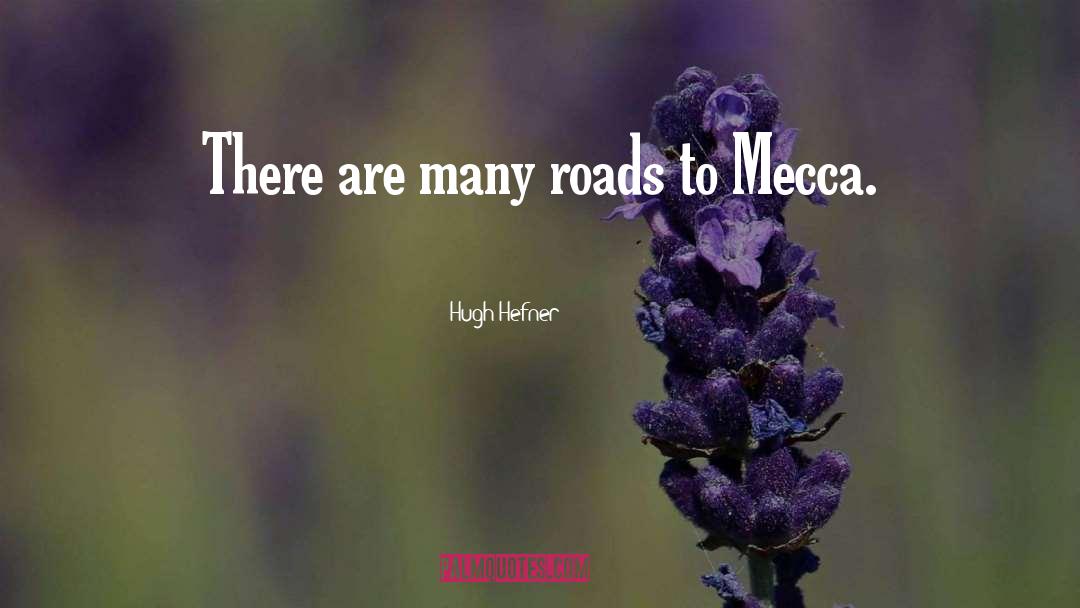 Paved Roads quotes by Hugh Hefner