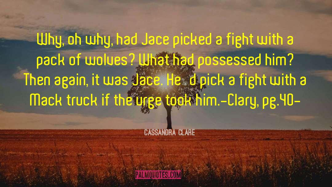 Pavelka Trucks quotes by Cassandra Clare