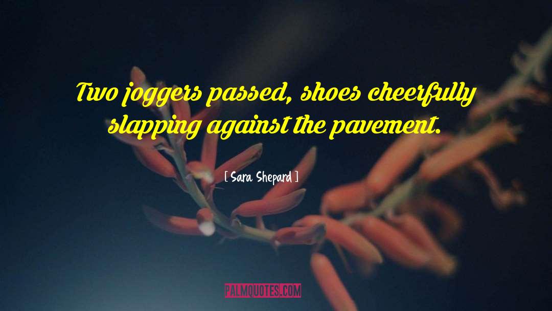 Pavement quotes by Sara Shepard