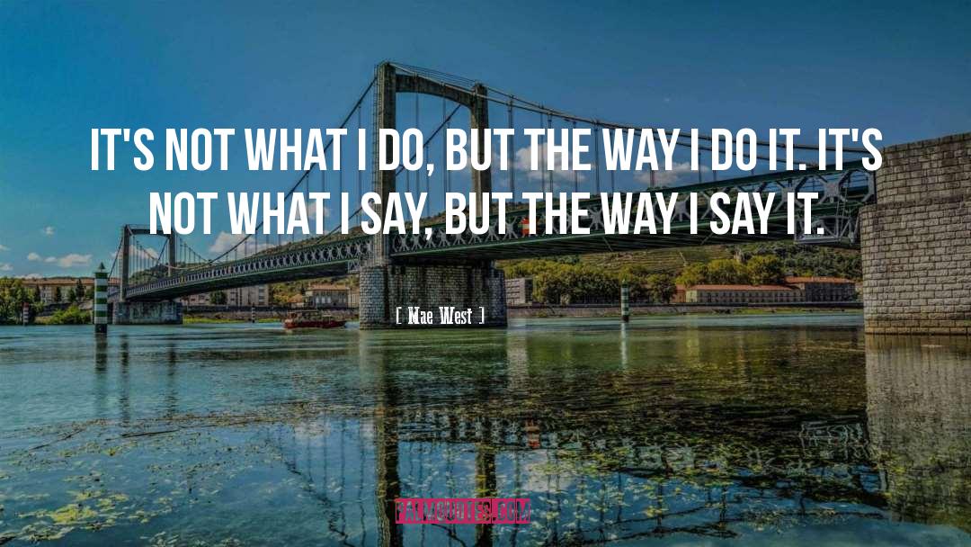 Paving The Way quotes by Mae West