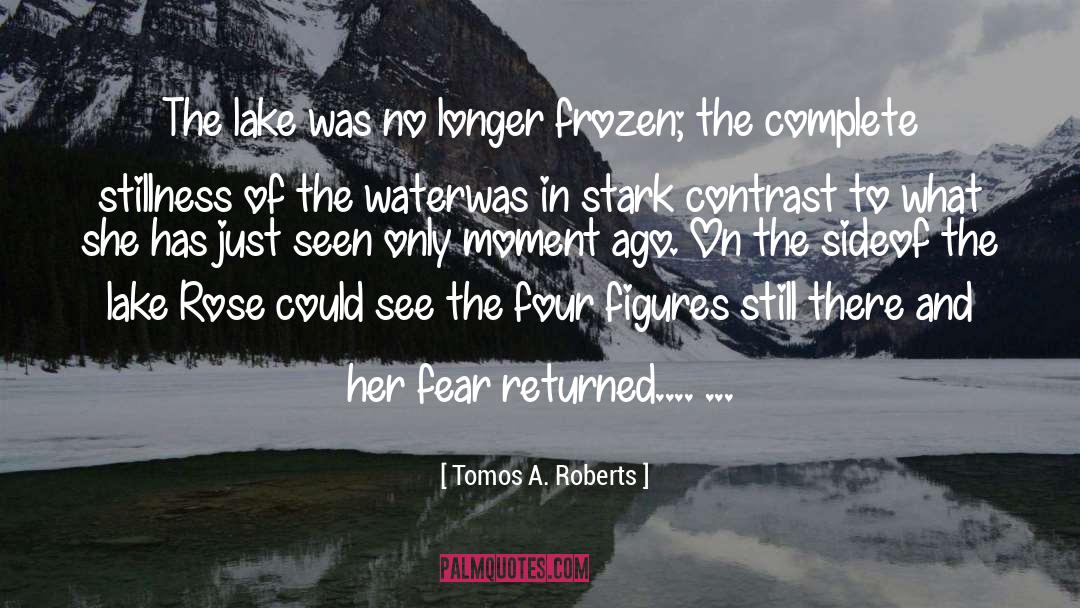Pavlas Lake quotes by Tomos A. Roberts