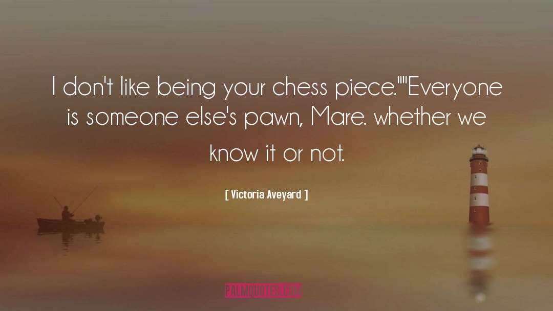 Pawn quotes by Victoria Aveyard