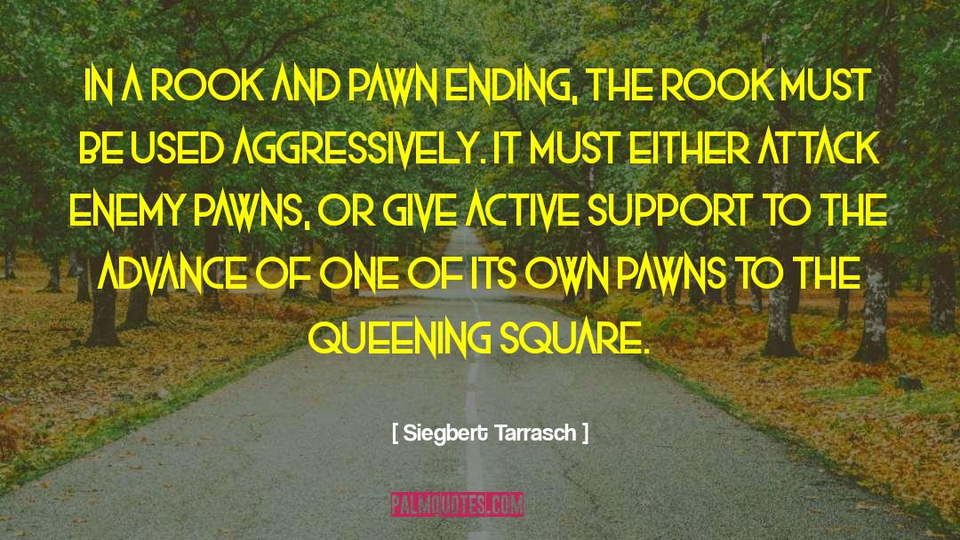 Pawn quotes by Siegbert Tarrasch