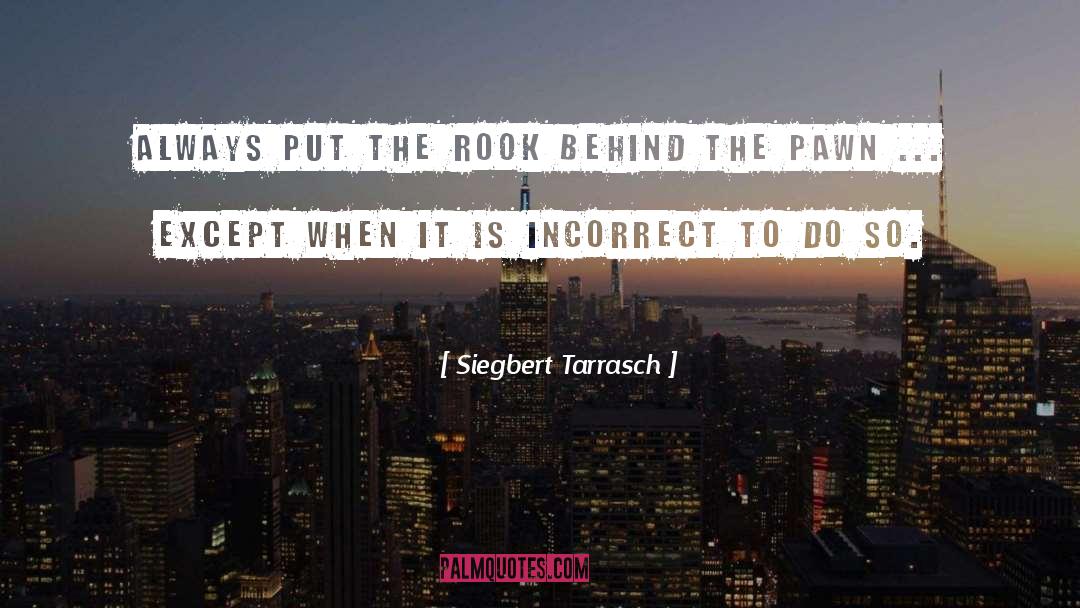 Pawn quotes by Siegbert Tarrasch