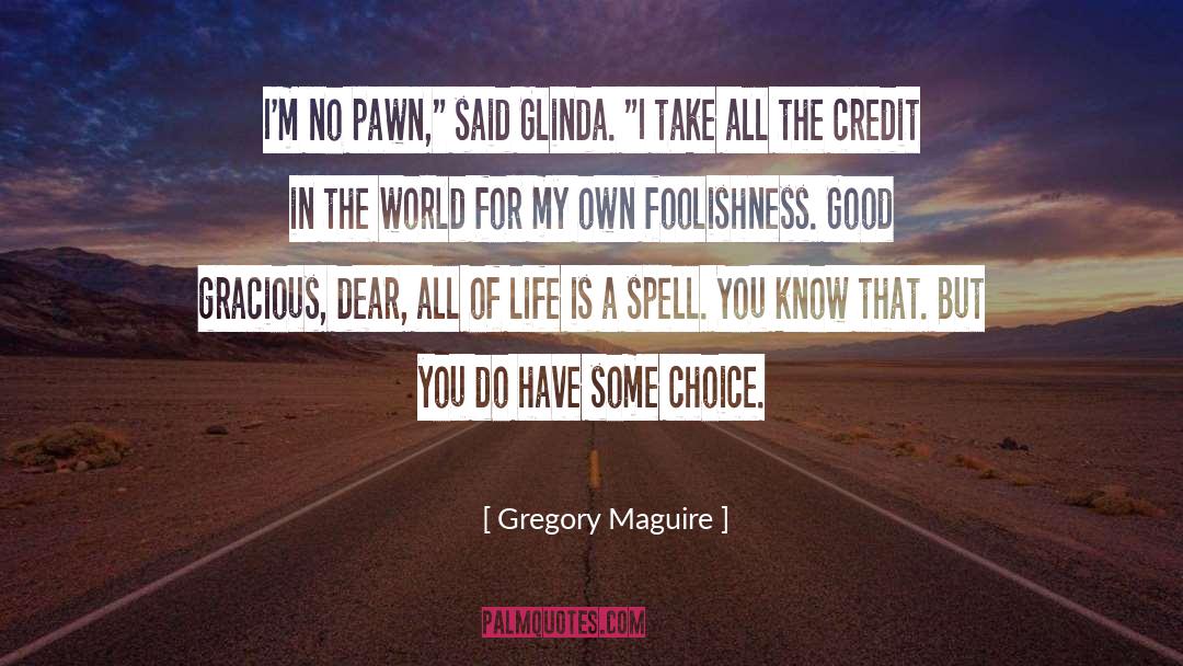 Pawn quotes by Gregory Maguire