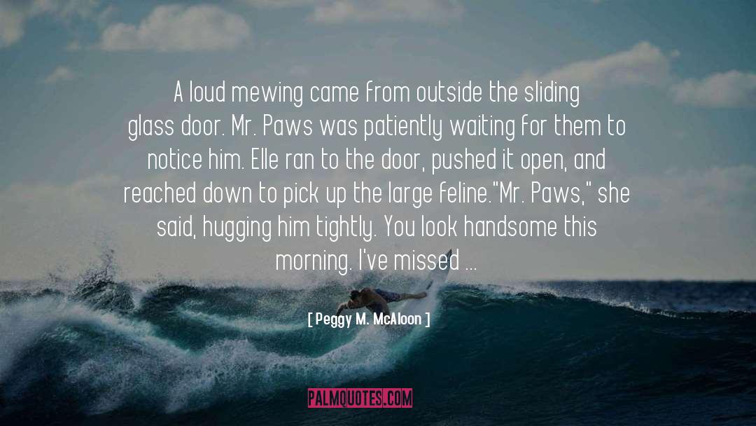 Paws quotes by Peggy M. McAloon