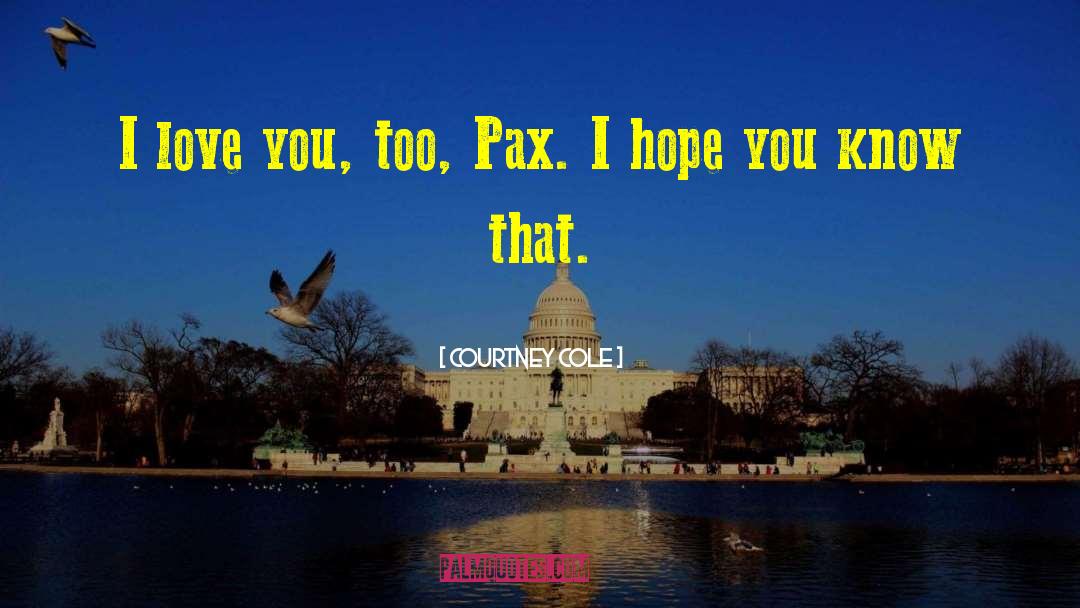 Pax Americana quotes by Courtney Cole