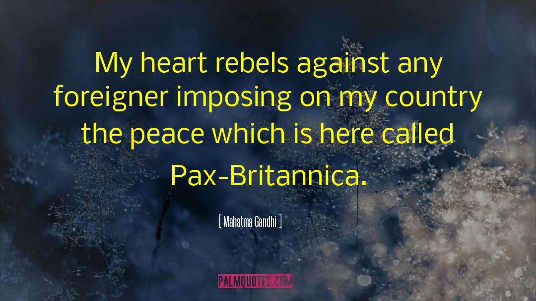 Pax Britannica quotes by Mahatma Gandhi