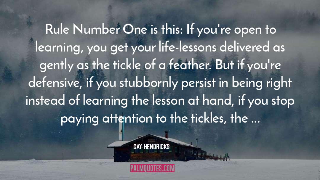 Pay Attention quotes by Gay Hendricks