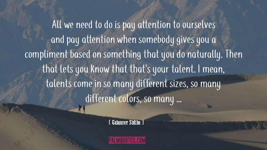 Pay Attention quotes by Gabourey Sidibe