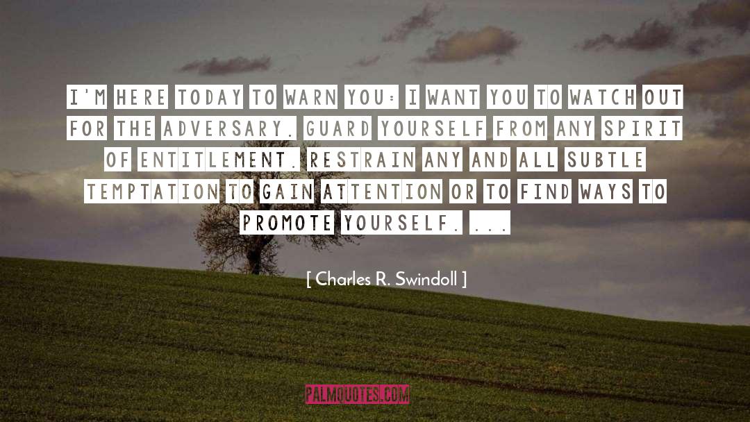 Pay Attention To Yourself quotes by Charles R. Swindoll