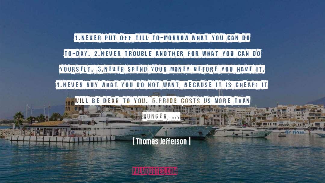 Pay Before You Spend quotes by Thomas Jefferson
