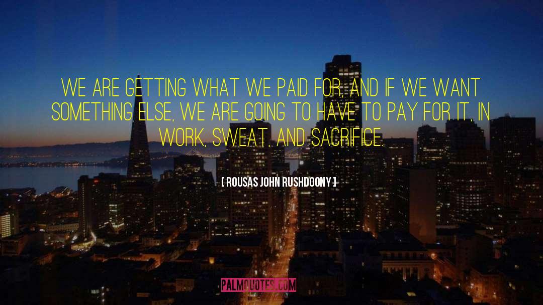 Pay For It quotes by Rousas John Rushdoony