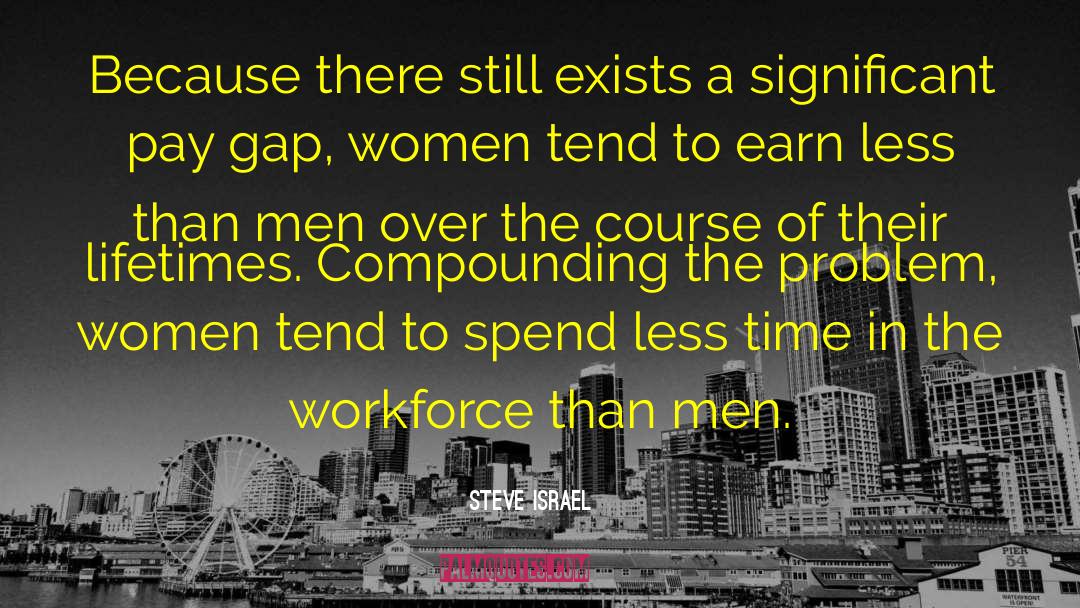 Pay Gap quotes by Steve Israel