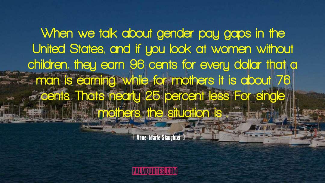 Pay Gap quotes by Anne-Marie Slaughter