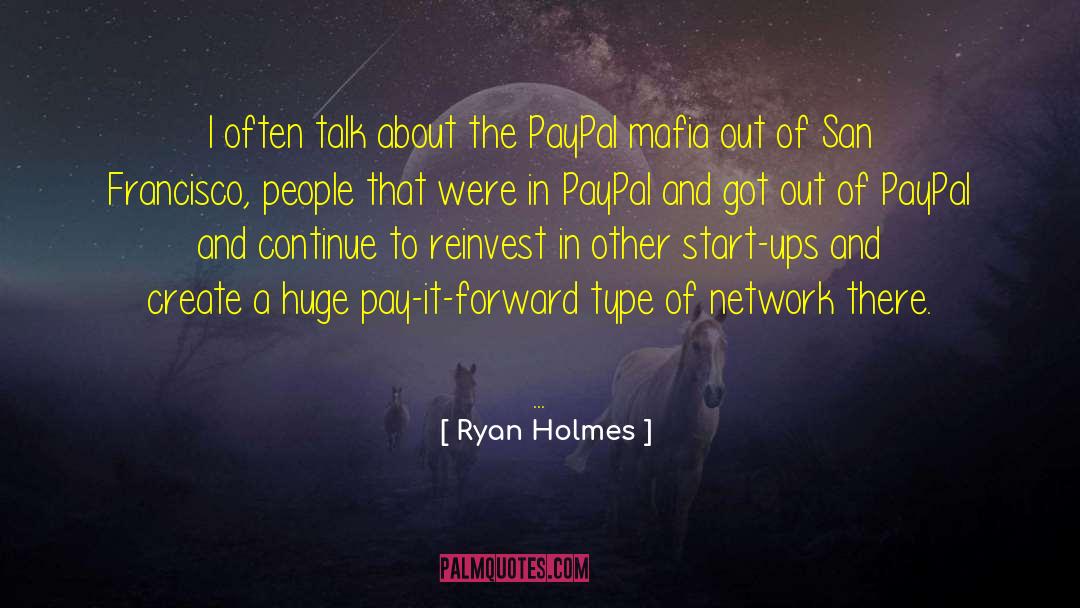 Pay It Forward quotes by Ryan Holmes