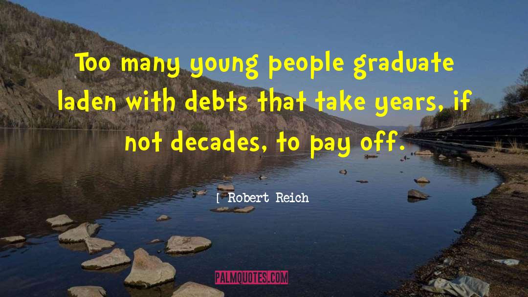 Pay Off quotes by Robert Reich