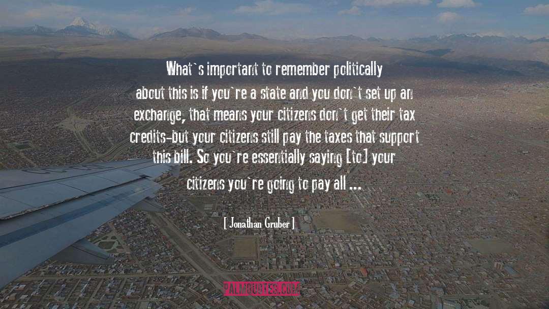 Pay Taxes And Die quotes by Jonathan Gruber