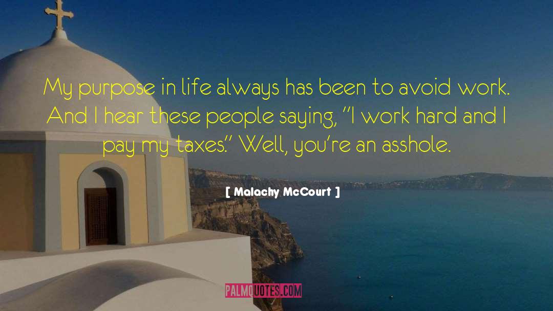 Pay Taxes And Die quotes by Malachy McCourt