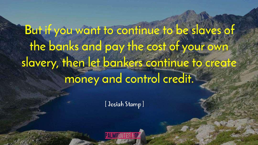 Pay The Cost quotes by Josiah Stamp