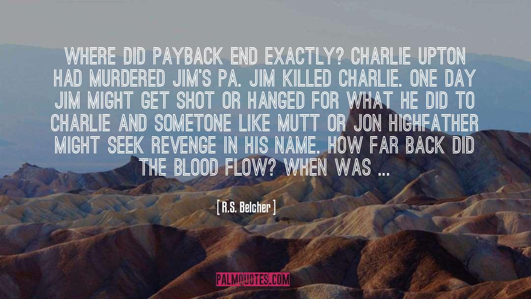 Payback quotes by R.S. Belcher
