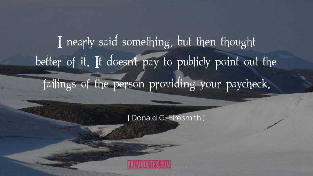 Paycheck quotes by Donald G. Firesmith