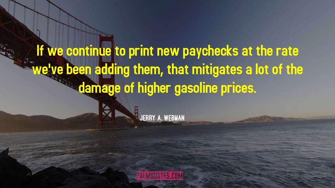 Paychecks quotes by Jerry A. Webman