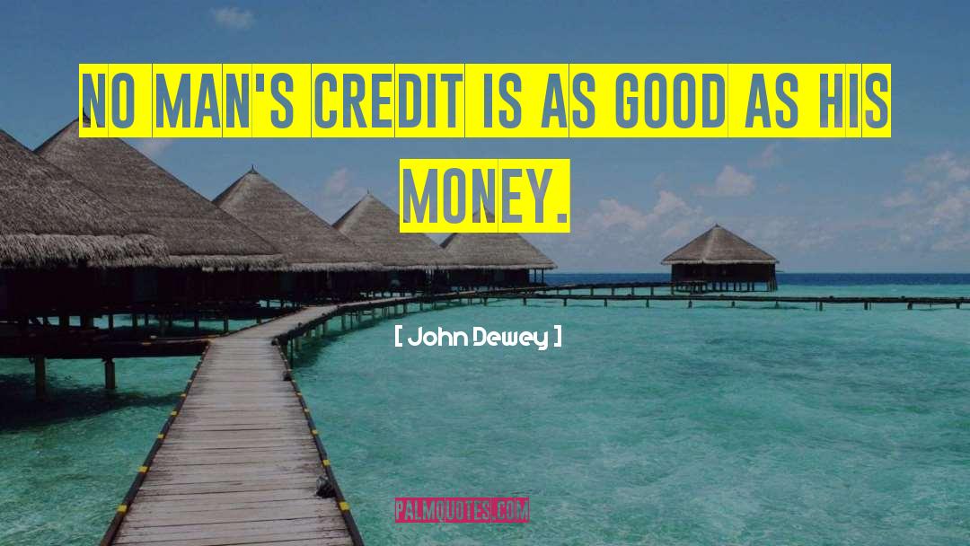 Payday Loans No Credit Check quotes by John Dewey