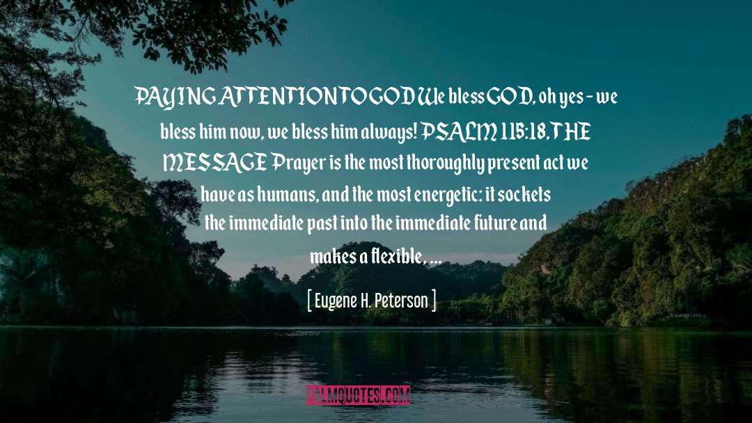 Paying Attention quotes by Eugene H. Peterson