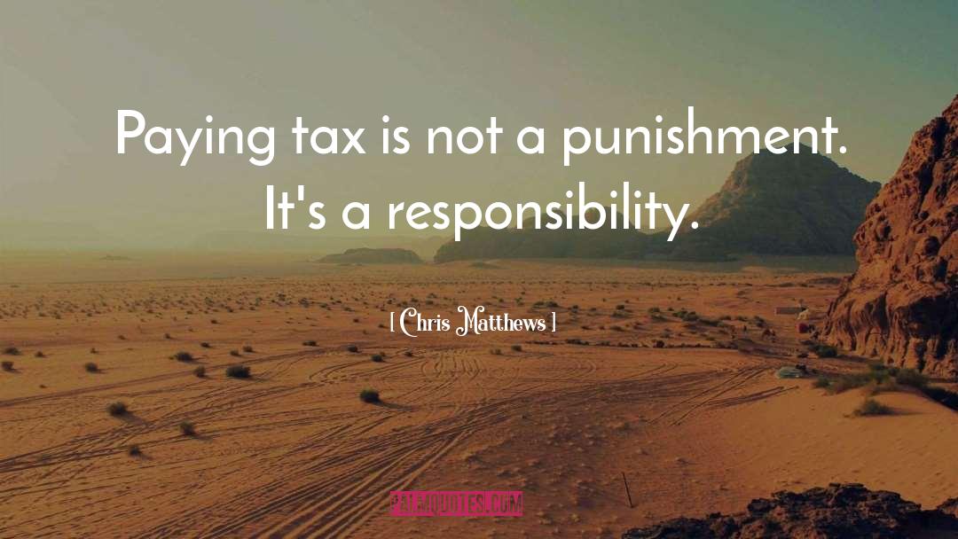 Paying Taxes quotes by Chris Matthews