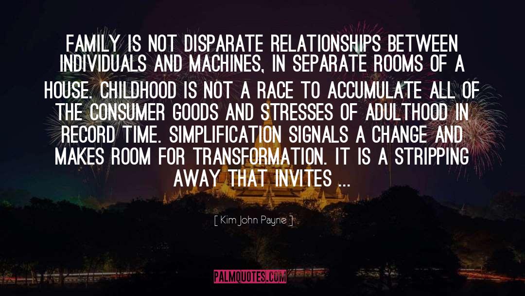 Payne quotes by Kim John Payne