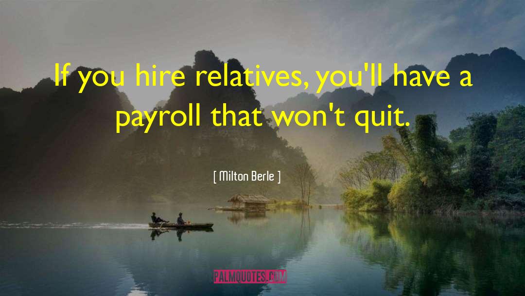 Payroll quotes by Milton Berle