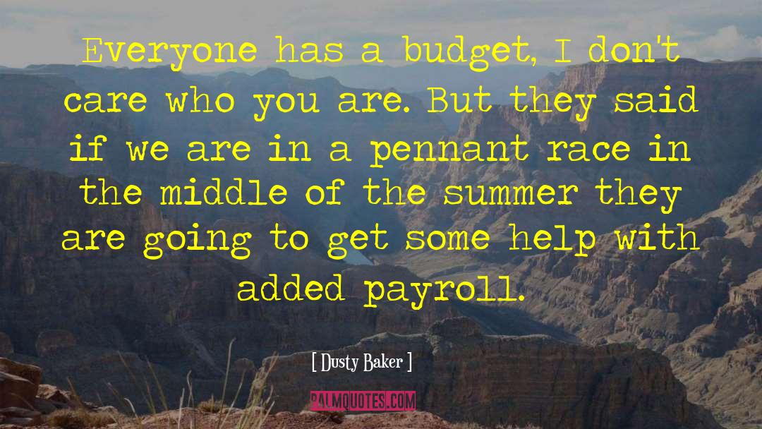 Payroll quotes by Dusty Baker