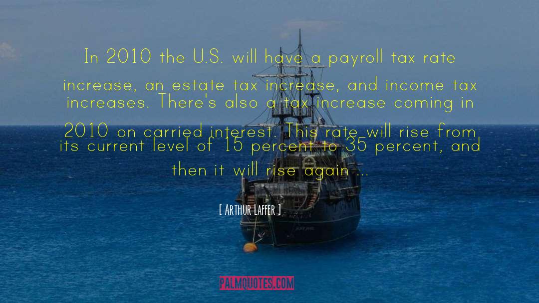 Payroll Tax quotes by Arthur Laffer