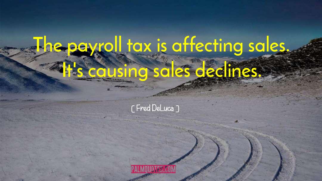Payroll Tax quotes by Fred DeLuca
