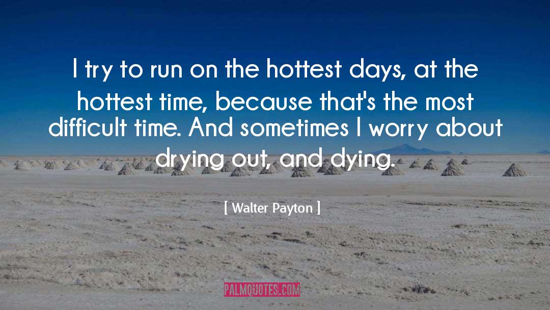 Payton quotes by Walter Payton