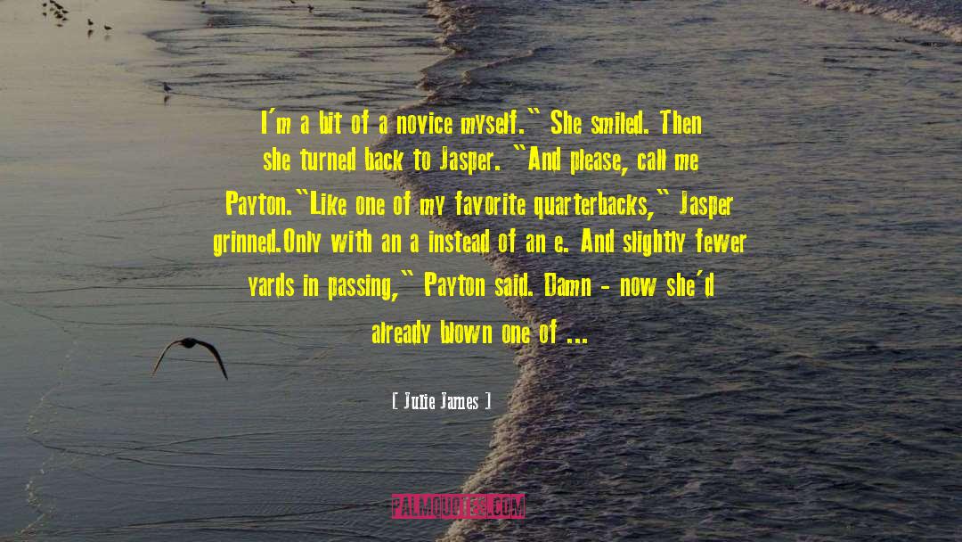 Payton quotes by Julie James
