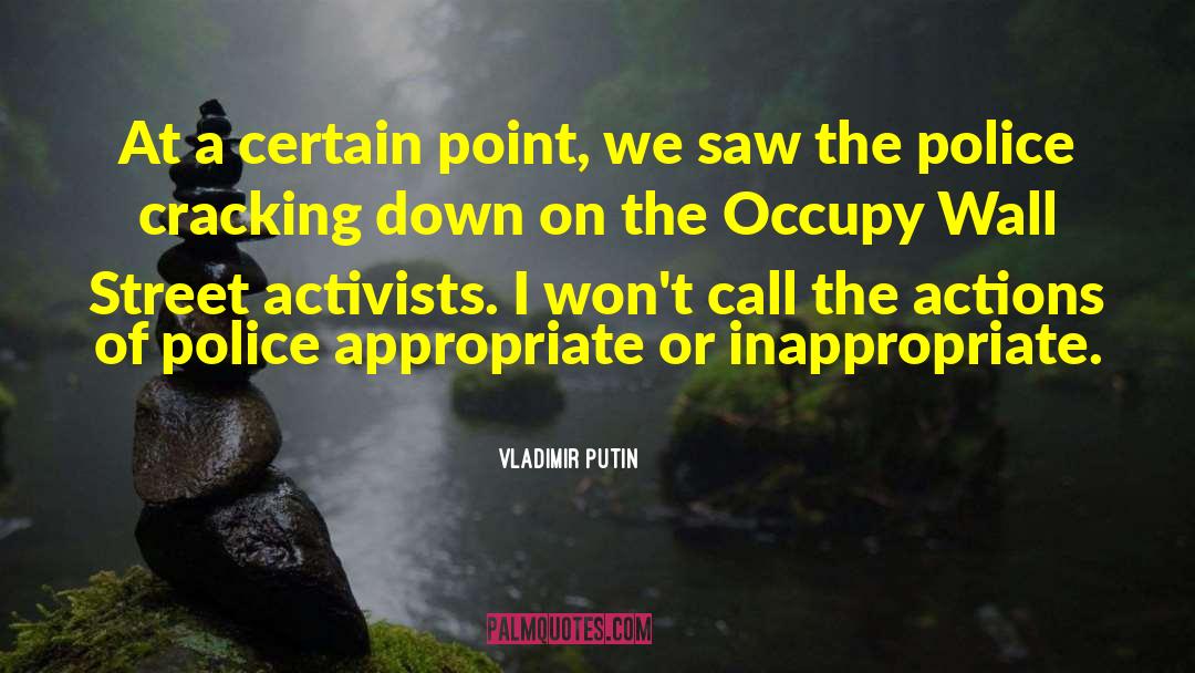 Pc Police quotes by Vladimir Putin