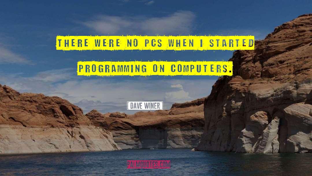 Pcs quotes by Dave Winer