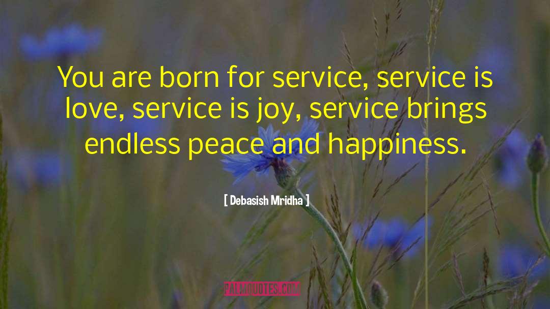 Peace And Happiness quotes by Debasish Mridha